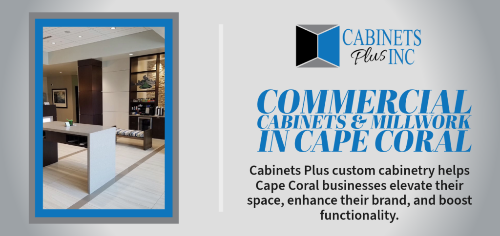 Commercial Cabinets & Millwork in Cape Coral