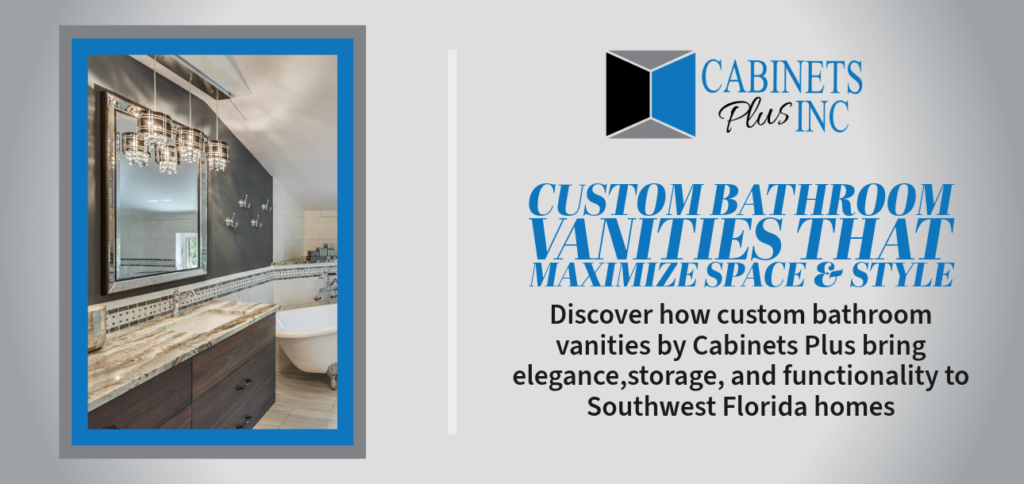 Custom Bathroom Vanities That Maximize Space & Style