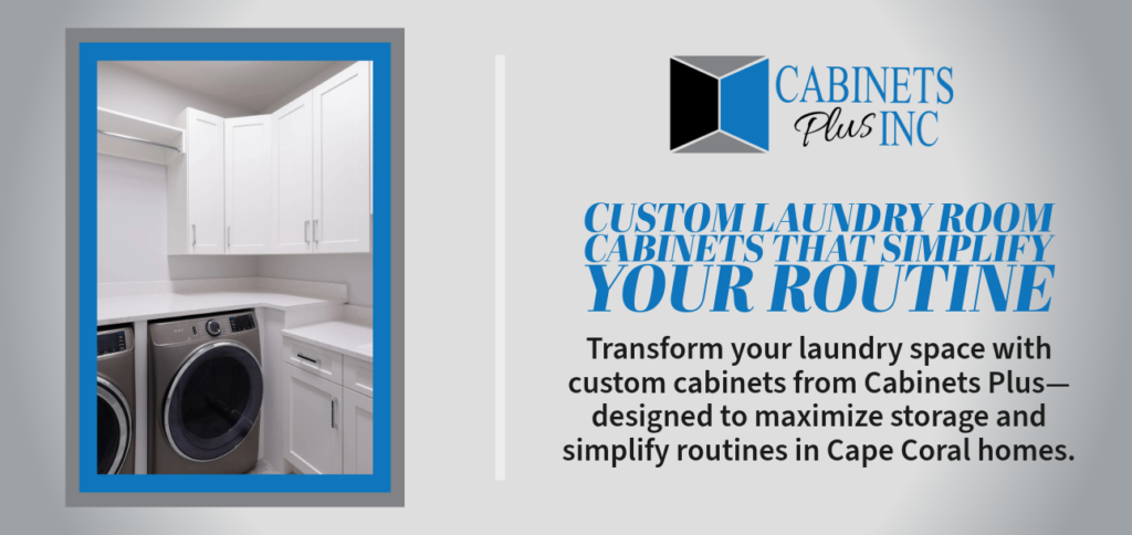 Custom Laundry Room Cabinets That Simplify Your Routine