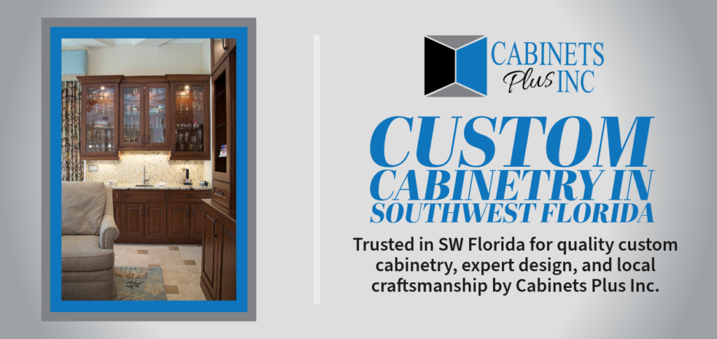 Custom Cabinetry in Southwest Florida