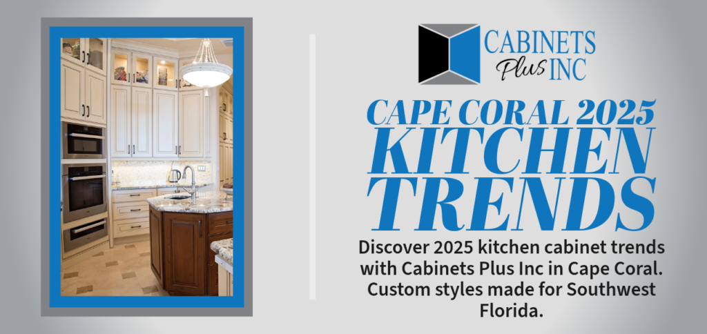 Cape Coral 2025 Kitchen Trends