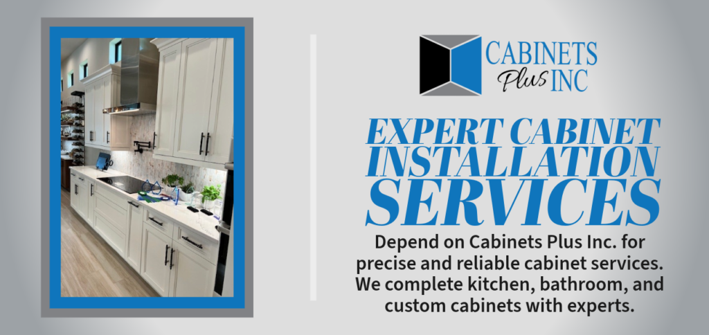 Expert Cabinet Installation Services